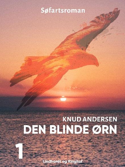 Cover for Knud Andersen · Den blinde ørn: Den blinde ørn (Hæftet bog) [1. udgave] (2018)