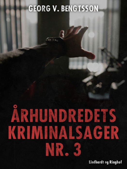 Cover for Georg V. Bengtsson · Århundredets kriminalsager nr. 3 (Taschenbuch) [1. Ausgabe] (2018)