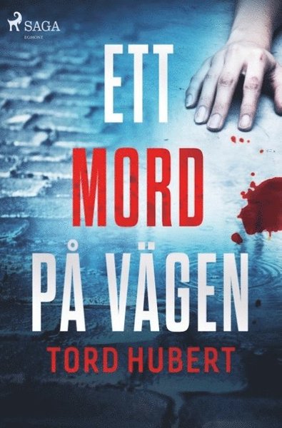 Ett mord på vägen - Tord Hubert - Livros - Saga Egmont - 9788726172324 - 5 de abril de 2019