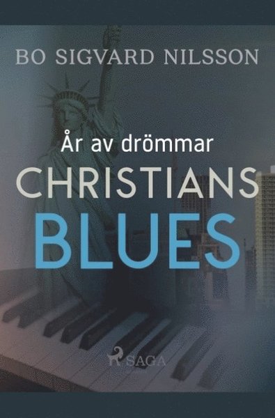 År av drömmar: Christians blues - Bo Sigvard Nilsson - Libros - Saga Egmont - 9788726185324 - 24 de abril de 2019