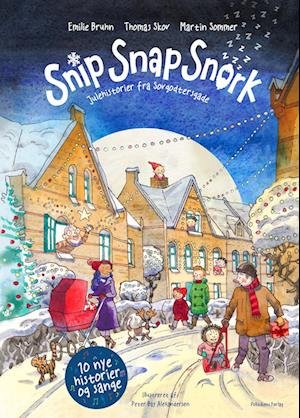 Cover for Emilie Bruhn; Martin Sommer; Thomas Skov · Snip snap snork - Julehistorier fra Sovgodtersgade (Hardcover bog) [1. udgave] (2022)