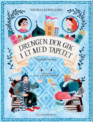 Cover for Thomas Korsgaard · Drengen, der gik i et med tapetet og andre eventyr (Hardcover Book) [1th edição] (2023)