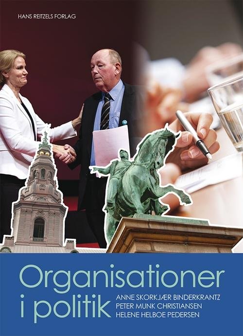 Cover for Anne Skorkjær Binderkrantz; Peter Munk Christiansen; Helene Helboe Pedersen · Statskundskab: Organisationer i politik (Sewn Spine Book) [1st edition] (2014)