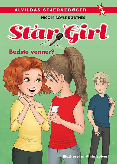 Cover for Nicole Boyle Rødtnes · Star Girl: Star Girl 4: Bedste venner? (Indbundet Bog) [1. udgave] (2018)
