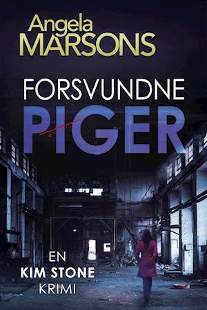 Cover for Angela Marsons · #3 Kim Stone-serien: Forsvundne piger (Sewn Spine Book) [1e uitgave] (2019)