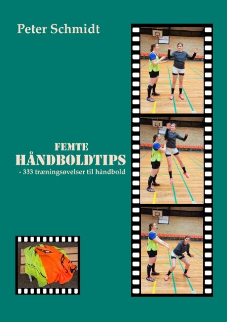 Cover for Peter Schmidt · Femte håndboldtips (Hardcover bog) [1. udgave] (2018)