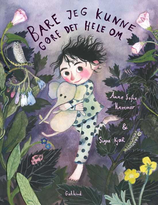 Cover for Anne Sofie Hammer &amp; Signe Kjær · Bare jeg kunne gøre det hele om (Gebundesens Buch) [1. Ausgabe] (2025)