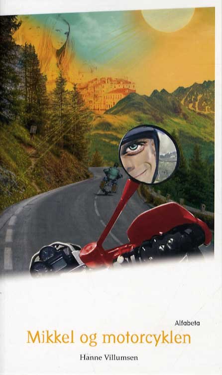 Cover for Hanne Villumsen · Fiktionsserien: Mikkel og motorcyklen (Sewn Spine Book) [1.º edición] (2013)