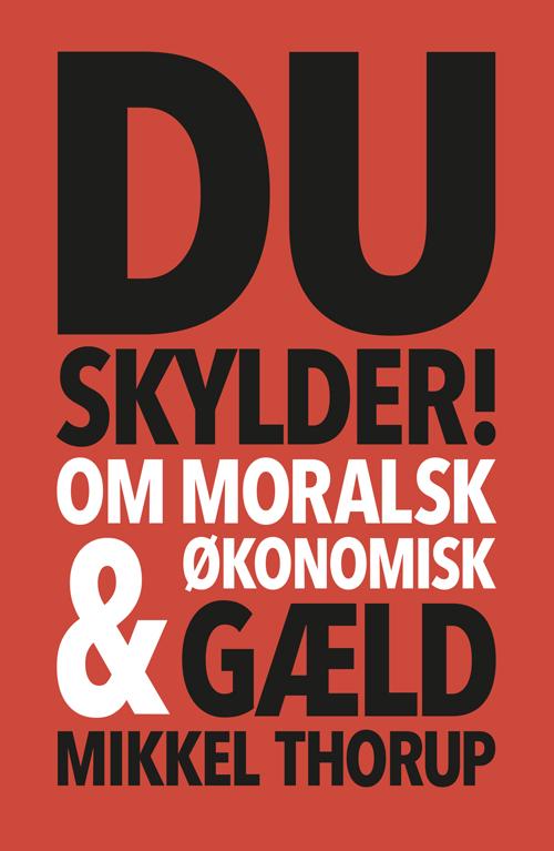 Cover for Mikkel Thorup · Du skylder (Poketbok) [1:a utgåva] (2016)