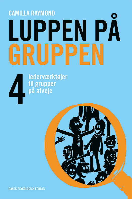 Cover for Camilla Raymond i samarbejde med Lone Spliid · Luppen på gruppen (Sewn Spine Book) [1th edição] (2017)