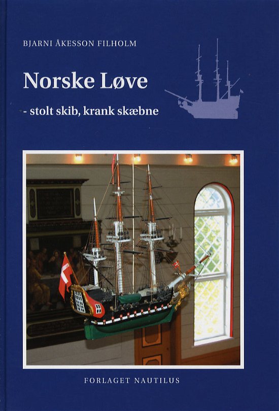 Cover for Bjarni Åkesson Filholm · Norske løve (Gebundesens Buch) [1. Ausgabe] [Indbundet] (2006)
