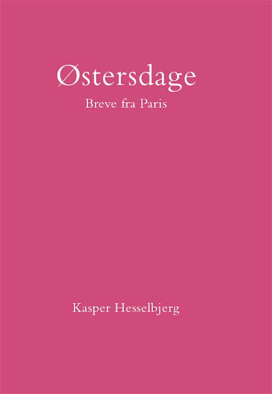 Cover for Kasper Hesselbjerg · Serie B: Østersdage (Bound Book) [1th edição] (2017)