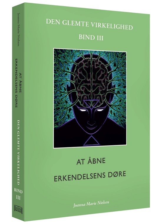 Cover for Joanna Marie Nielsen · Den glemte virkelighed bind III: At åbne erkendelsens døre: Den glemte virkelighed, Bind lll (Sewn Spine Book) [1e uitgave] (2023)