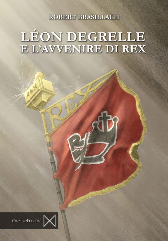 Cover for Robert Brasillach · Leon Degrelle E L'avvenire Di Rex (Book)