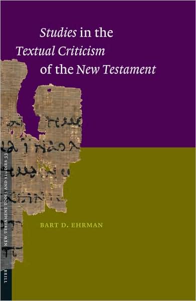 Cover for Bart D. Ehrman · Studies in the Textual Criticism of the New Testament (New Testament Tools and Studies) (New Testament Tools, Studies and Documents) (Hardcover Book) (2006)