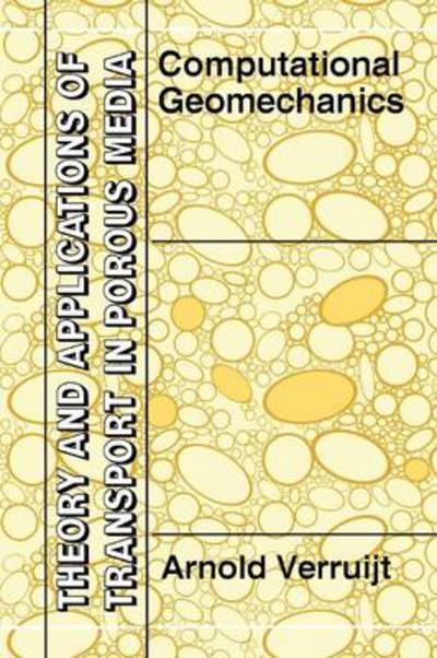 Arnold Verruijt · Computational Geomechanics - Theory and Applications of Transport in Porous Media (Paperback Book) [Softcover reprint of hardcover 1st ed. 1995 edition] (2010)