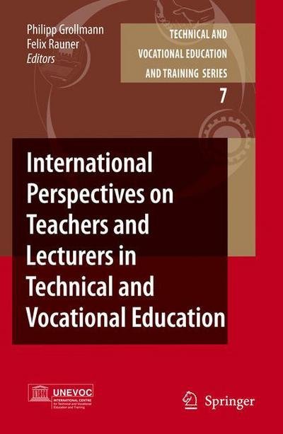 Cover for Philipp Grollmann · International Perspectives on Teachers and Lecturers in Technical and Vocational Education - Technical and Vocational Education and Training: Issues, Concerns and Prospects (Taschenbuch) [Softcover reprint of hardcover 1st ed. 2007 edition] (2010)
