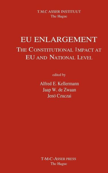 Cover for Alfred Kellermann · EU Enlargement:The Constitutional Impact at EU and at National Level (Hardcover Book) (2001)