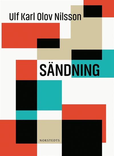 Cover for Ulf Karl Olov Nilsson · Sändning (Book) (2021)