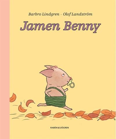 Klumpe Dumpe: Jamen Benny - Barbro Lindgren - Books - Rabén & Sjögren - 9789129664324 - October 10, 2006
