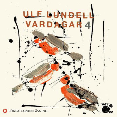 Cover for Ulf Lundell · Vardagar 4 (Książka audio (MP3)) (2022)