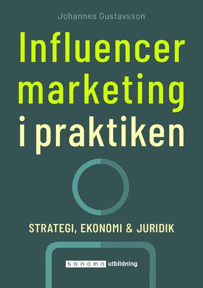 Cover for Johannes Gustavsson · Influencer marketing i praktiken (Book) (2022)