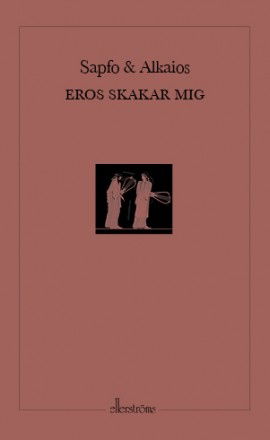 Cover for Alkaios · Enhörningserien: Eros skakar mig (Book) (2013)