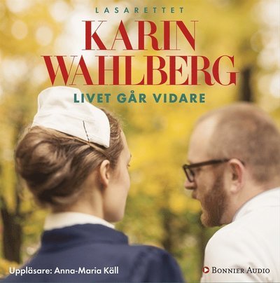 Cover for Karin Wahlberg · Lasarettet: Livet går vidare (Hörbok (MP3)) (2015)