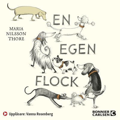 En egen flock - Maria Nilsson Thore - Audiobook - Bonnier Carlsen - 9789179771324 - 1 października 2021