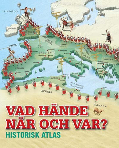 Vad hände när och var? : historisk atlas (Hardcover Book) (2025)