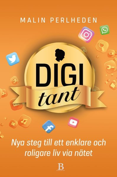 Cover for Malin Perlheden · Digitant : nya steg till ett enklare och roligare liv via nätet (Book) (2019)