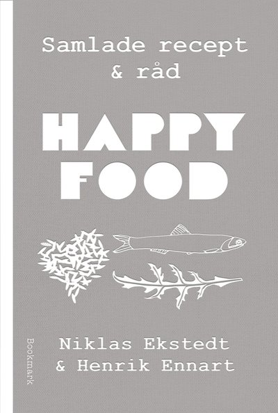 Cover for Niklas Ekstedt · Happy Food : Samlade recept &amp; råd (Map) (2022)