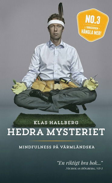 Cover for Klas Hallberg · Hedra mysteriet : mindfulness på värmländska (Paperback Book) (2015)