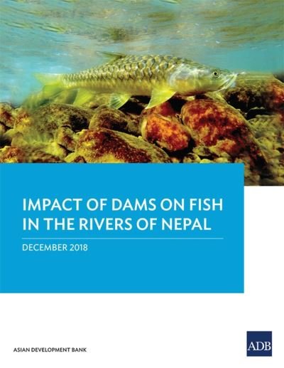 Cover for Asian Development Bank · Impact of Dams on Fish in the Rivers of Nepal (Pocketbok) (2018)