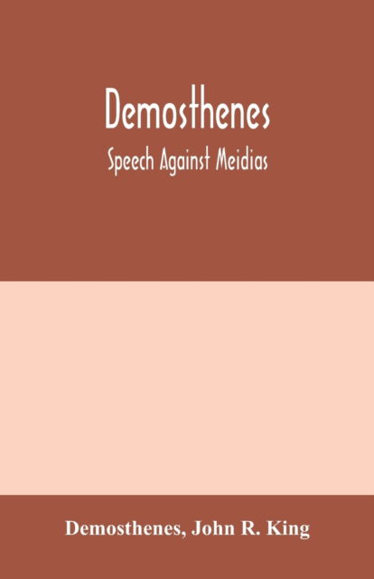 Demosthenes; Speech against Meidias - Demosthenes - Böcker - Alpha Edition - 9789354000324 - 10 februari 2020