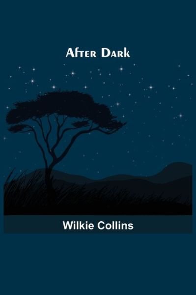 Cover for Wilkie Collins · After Dark (Paperback Book) (2021)