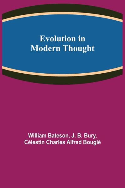 Cover for William Bateson · Evolution in Modern Thought (Paperback Bog) (2021)