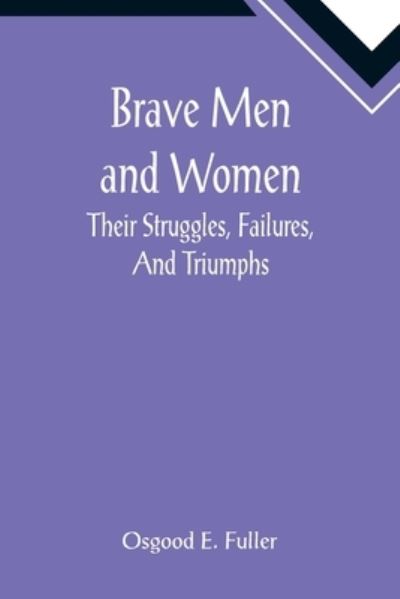 Cover for Osgood E Fuller · Brave Men and Women (Paperback Book) (2022)