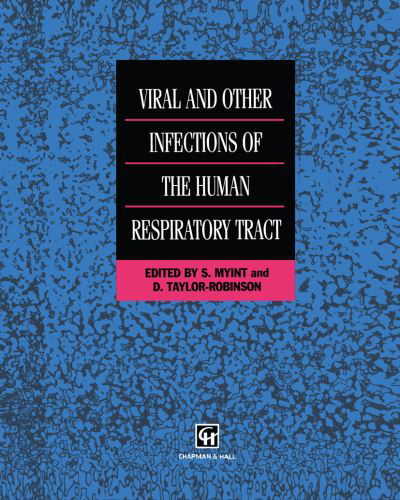 Cover for S Myint · Viral and Other Infections of the Human Respiratory Tract (Paperback Book) [Softcover reprint of the original 1st ed. 1996 edition] (2012)