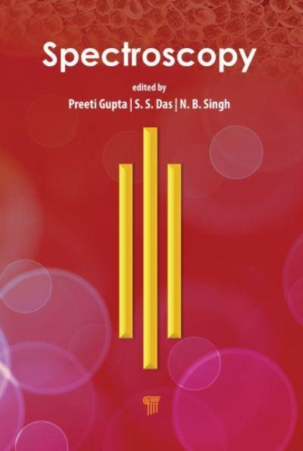 Spectroscopy - Preeti Gupta - Książki - Jenny Stanford Publishing - 9789814968324 - 30 czerwca 2023