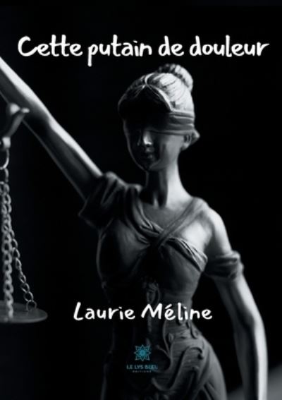 Cover for Laurie Meline · Cette putain de douleur (Paperback Book) (2021)