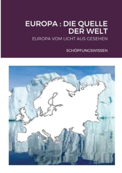 Cover for Adler Wissa · Europa: Die Quelle Der Welt: Europa Vom Licht Aus Gesehen (Pocketbok) (2020)