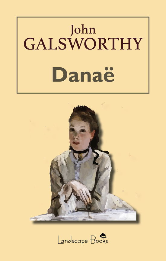 Cover for John Galsworthy · Danae (Book)