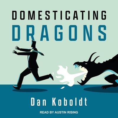 Cover for Dan Koboldt · Domesticating Dragons (CD) (2021)