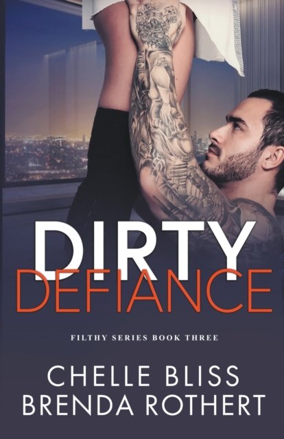 Cover for Chelle Bliss · Dirty Defiance - Filthy (Pocketbok) (2020)