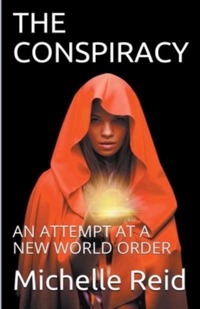 Cover for Michelle Reid · The Conspiracy: An Attempt At A New World Order (Paperback Book) (2021)