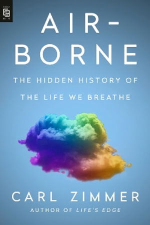 Cover for Carl Zimmer · Air-Borne: The Hidden History of the Life We Breathe (Paperback Bog) (2025)