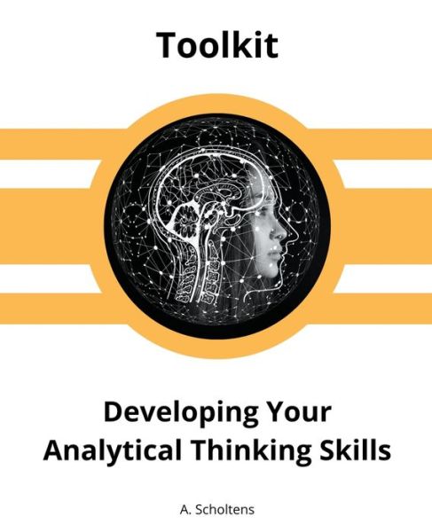 Cover for A Scholtens · Developing Your Analytical Thinking Skills (Paperback Book) (2023)