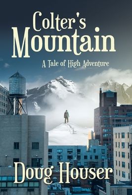 Cover for Doug Houser · Colter's Mountain (Book) (2023)