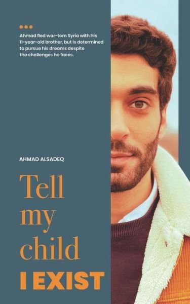 Cover for Ahmad Alsadeq · Tell My Child I Exist (Paperback Book) (2022)